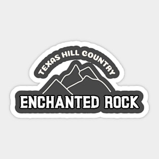 ENCHANTED ROCK TEXAS T-SHIRT Sticker